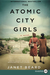 The Atomic City Girls (A Novel) - 9780062791702 by Janet Beard, 9780062791702