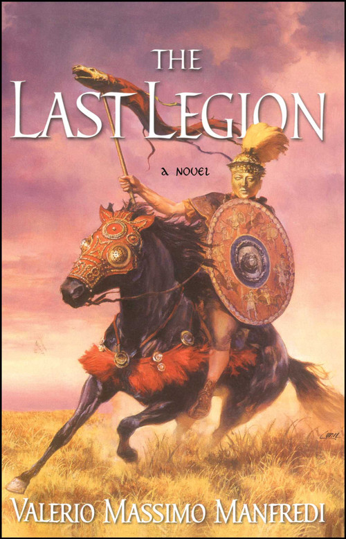 The Last Legion (A Novel) by Valerio Massimo Manfredi, 9780743491983