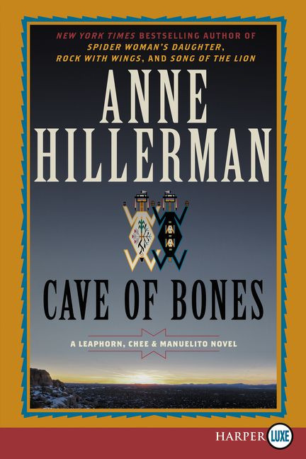 Cave of Bones (A Leaphorn, Chee & Manuelito Novel) by Anne Hillerman, 9780062791986