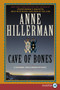 Cave of Bones (A Leaphorn, Chee & Manuelito Novel) by Anne Hillerman, 9780062791986