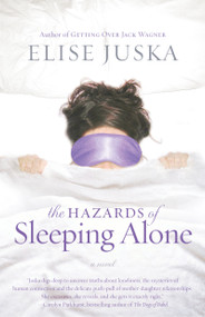 The Hazards of Sleeping Alone by Elise Juska, 9780743493505