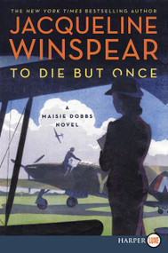 To Die but Once (A Maisie Dobbs Novel) - 9780062792044 by Jacqueline Winspear, 9780062792044