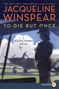 To Die but Once (A Maisie Dobbs Novel) - 9780062792044 by Jacqueline Winspear