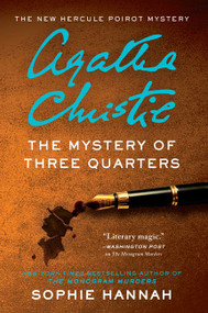 The Mystery of Three Quarters (The New Hercule Poirot Mystery) - 9780062792358 by Sophie Hannah, Agatha Christie, 9780062792358