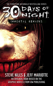 30 Days of Night: Immortal Remains by Steve Niles, Jeff Mariotte, 9780743496520