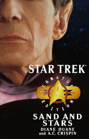 Star Trek: Signature Edition: Sand and Stars by Diane Duane, A.C. Crispin, 9780743496582