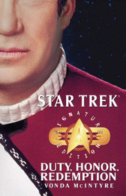 Star Trek: Signature Edition: Duty, Honor, Redemption by Vonda N. McIntyre, 9780743496605