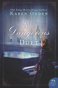 A Dangerous Duet (A Novel) by Karen Odden, 9780062796967