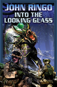 Into the Looking Glass by John Ringo, 9780743498807