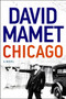 Chicago (A Novel) - 9780062797193 by David Mamet, 9780062797193