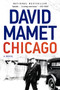 Chicago (A Novel) - 9780062797209 by David Mamet, 9780062797209