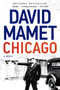 Chicago (A Novel) - 9780062797209 by David Mamet, 9780062797209