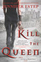 Kill the Queen by Jennifer Estep, 9780062797612