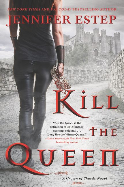 Kill the Queen by Jennifer Estep, 9780062797612