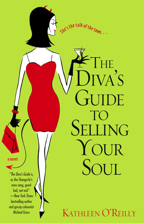 The Diva's Guide to Selling Your Soul by Kathleen O'Reilly, 9780743499408