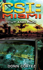 CSI: Miami: Cut and Run (CSI: Miami) by Donn Cortez, 9780743499538