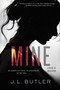 Mine (A Novel of Obsession) - 9780062798145 by J. L. Butler, 9780062798145