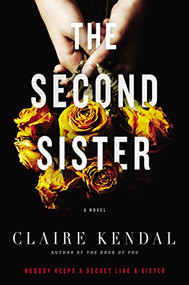 The Second Sister (A Novel) - 9780062798671 by Claire Kendal, 9780062798671
