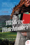 The Mistletoe Matchmaker (A Novel) - 9780062799067 by Felicity Hayes-McCoy, 9780062799067