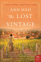 The Lost Vintage (A Novel) by Ann Mah, 9780062823328