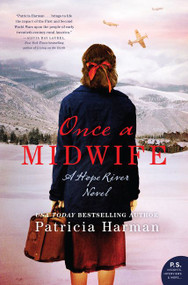 Once a Midwife (A Hope River Novel) by Patricia Harman, 9780062869333
