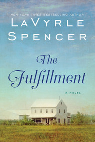 The Fulfillment (A Novel) by LaVyrle Spencer, 9780062834560