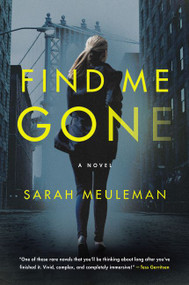 Find Me Gone (A Novel) by Sarah Meuleman, 9780062834652