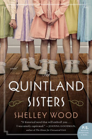 The Quand Sisters (A Novel) by Shelley Wood, 9780062839091