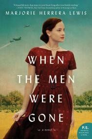 When the Men Were Gone (A Novel) - 9780062836052 by Marjorie Herrera Lewis, 9780062836052