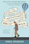 The Accidental Further Adventures of the Hundred-Year-Old Man (A Novel) - 9780062838551 by Jonas Jonasson, Rachel Willson-Broyles, 9780062838551