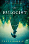 The Eulogist (A Novel) - 9780062839909 by Ms. Terry Gamble, 9780062839909