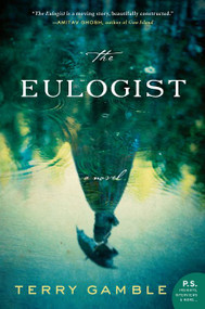 The Eulogist (A Novel) - 9780062839909 by Terry Gamble, 9780062839909