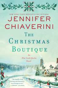 The Christmas Boutique (An Elm Creek Quilts Novel) - 9780062841162 by Jennifer Chiaverini, 9780062841162