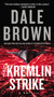 The Kremlin Strike (A Novel) - 9780062843036 by Dale Brown, 9780062843036