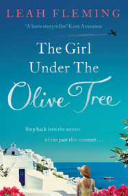 The Girl Under the Olive Tree by Leah Fleming, 9780857204066