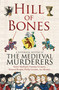 Hill of Bones by The Medieval Murderers, 9780857204257