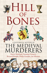 Hill of Bones - 9780857204264 by The Medieval Murderers, 9780857204264