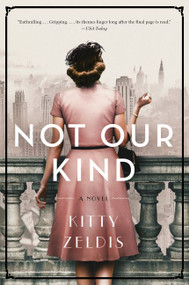 Not Our Kind (A Novel) - 9780062844248 by Kitty Zeldis, 9780062844248