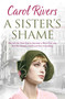 A Sister's Shame by Carol Rivers, 9780857208309