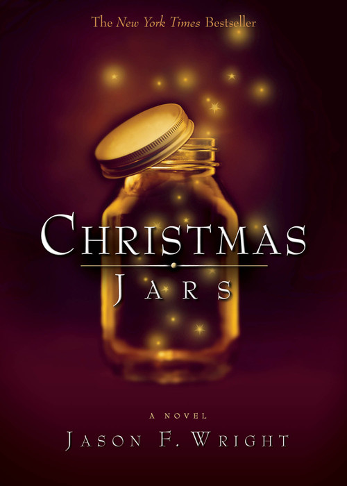 Christmas Jars by Jason F. Wright, 9781590384817