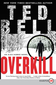 Overkill (An Alex Hawke Novel) - 9780062845672 by Ted Bell, 9780062845672
