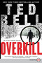 Overkill (An Alex Hawke Novel) - 9780062845672 by Ted Bell, 9780062845672