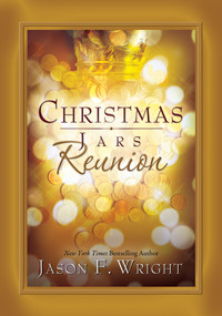 Christmas Jars Reunion - 9781606418499 by Jason F. Wright, 9781606418499