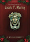 Jacob T. Marley by R. William Bennett, 9781609079154