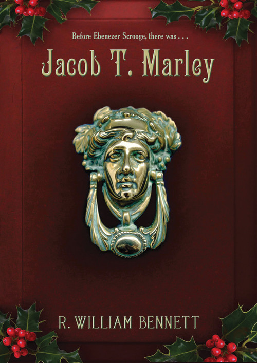 Jacob T. Marley by R. William Bennett, 9781609079154