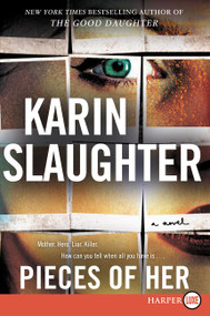 Pieces of Her (A Novel) - 9780062845764 by Karin Slaughter, 9780062845764