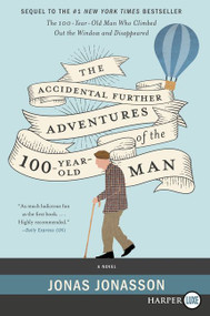 The Accidental Further Adventures of the Hundred-Year-Old Man (A Novel) - 9780062845849 by Jonas Jonasson, Rachel Willson-Broyles, 9780062845849