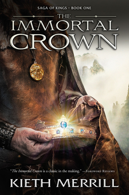 The Immortal Crown by Kieth Merrill, 9781629720258