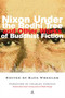 Nixon Under the Bodhi Tree and Other Works of Buddhist Fiction by Kate Wheeler, Charles Johnson, 9780861713547