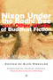 Nixon Under the Bodhi Tree and Other Works of Buddhist Fiction by Kate Wheeler, Charles Johnson, 9780861713547